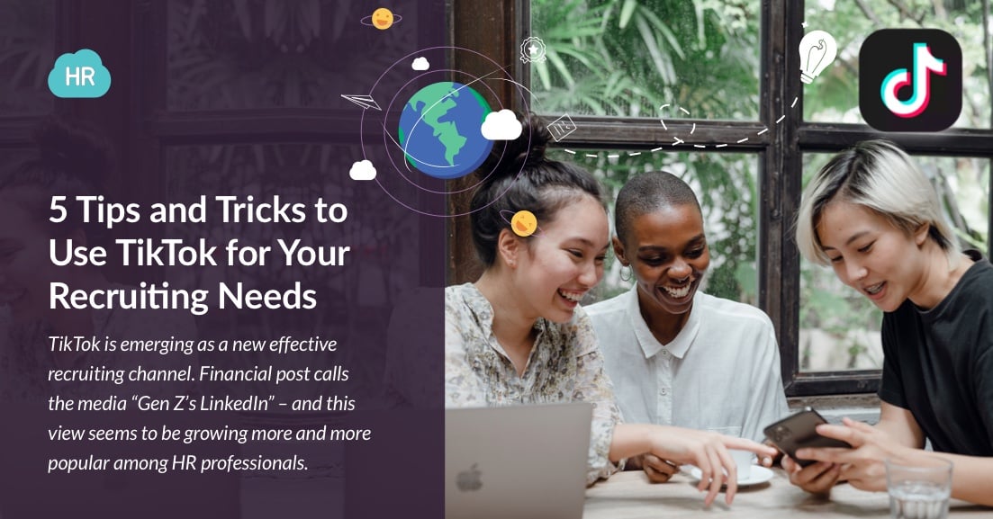 5 Tips and Tricks to Use TikTok for Your Recruiting Needs