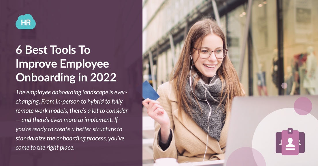 6 Best Tools To Improve Employee Onboarding in 2022